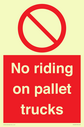no-riding-on-pallet-trucks-sign~